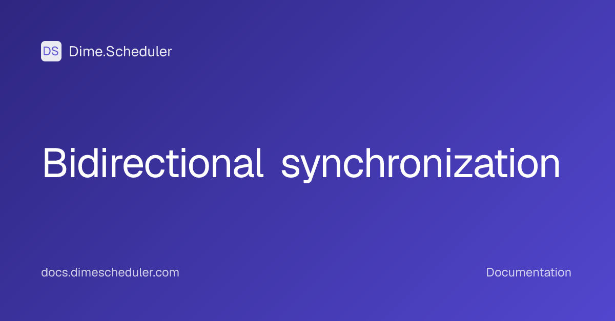 Bidirectional synchronization | Dime.Scheduler