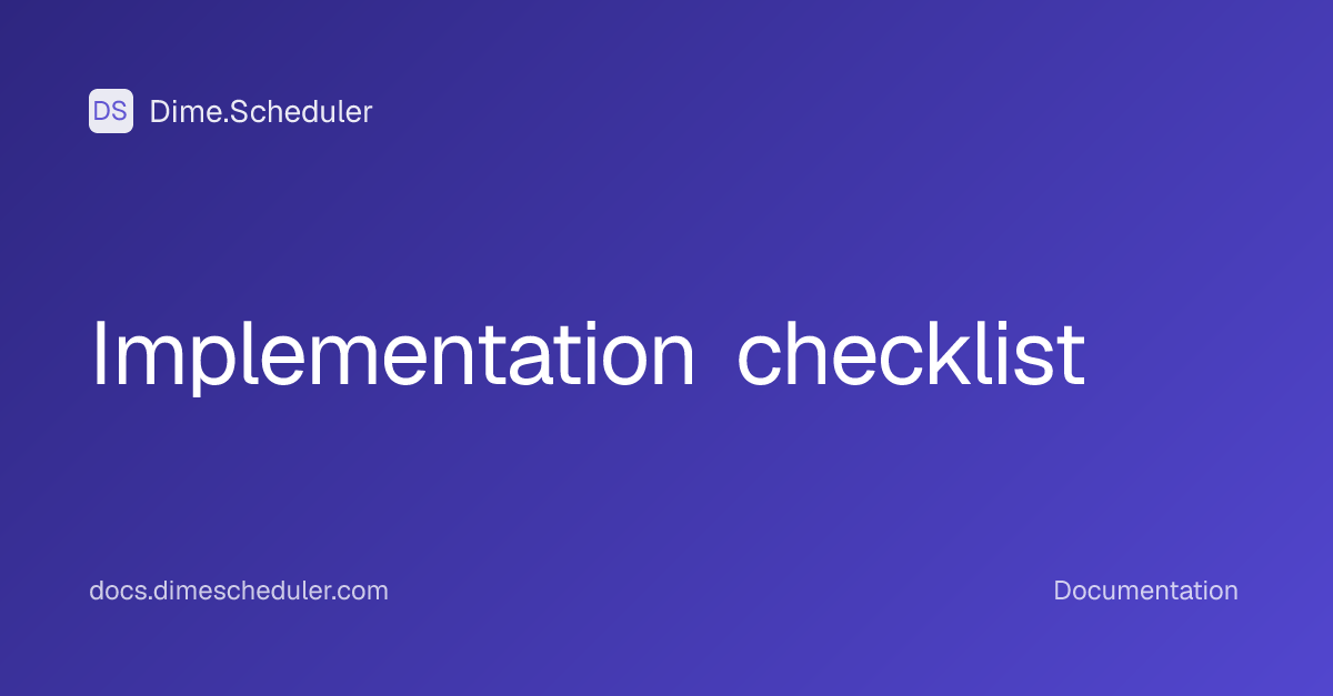 Implementation checklist | Dime.Scheduler