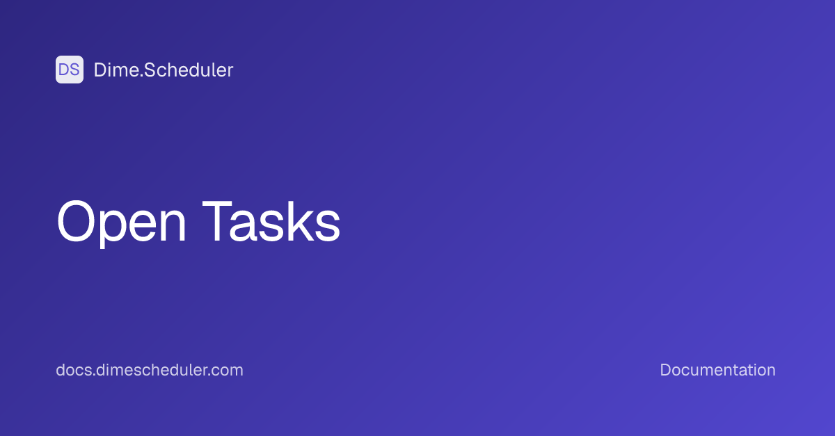 Open Tasks | Dime.Scheduler