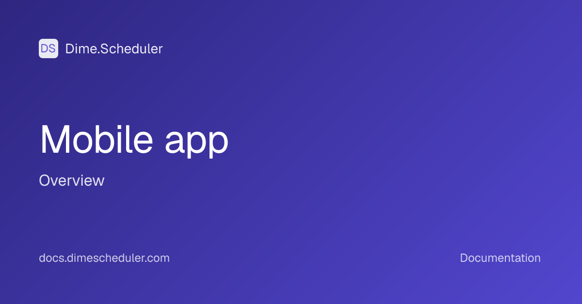 Mobile app | Dime.Scheduler