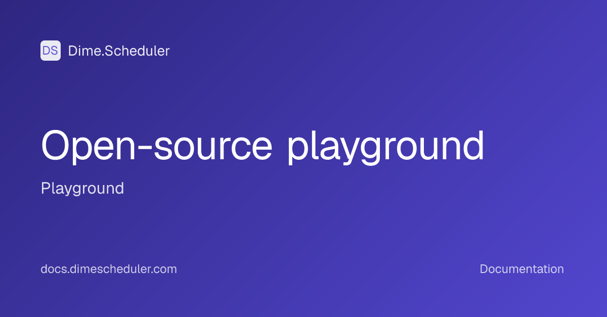 Open-source playground | Dime.Scheduler