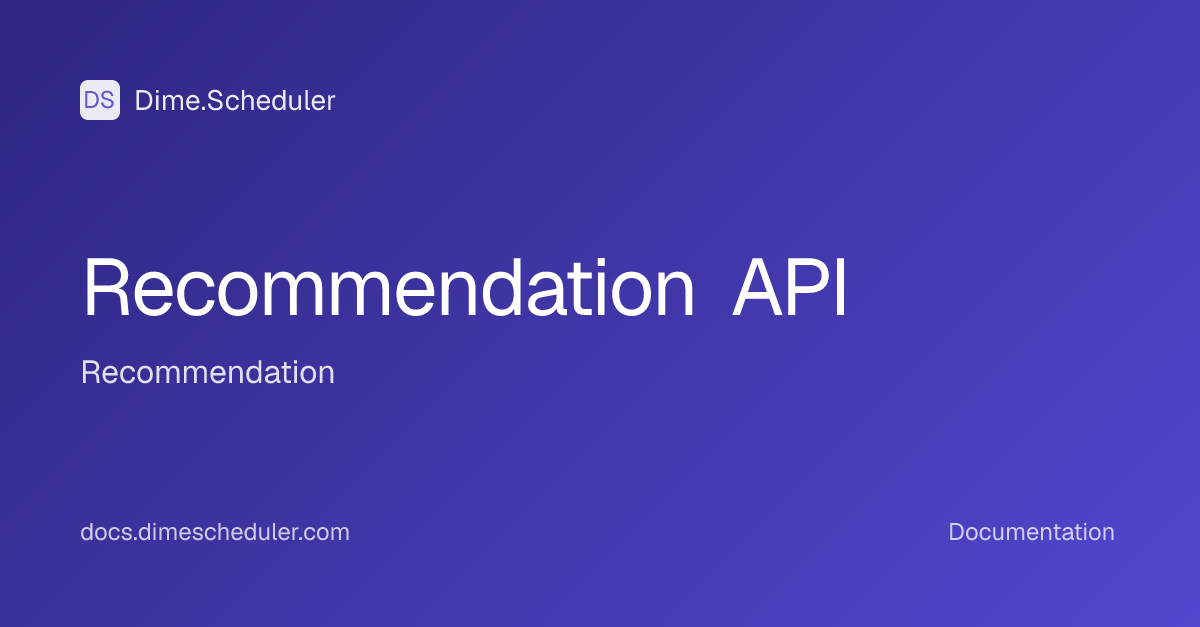 Recommendation API | Dime.Scheduler