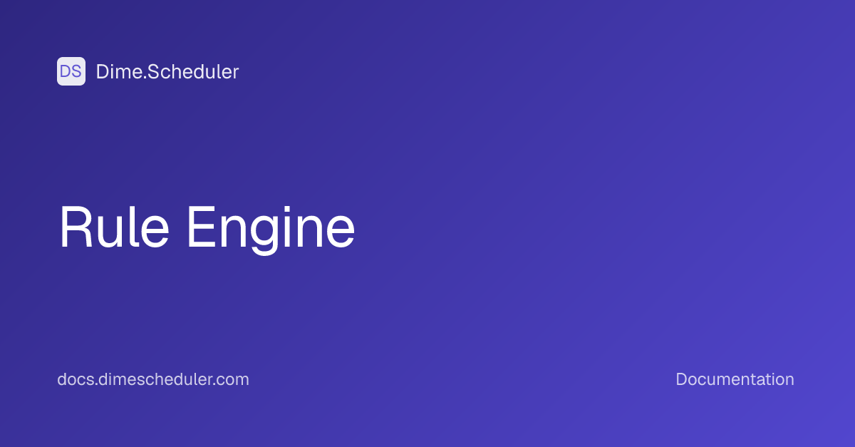 Rule Engine | Dime.Scheduler