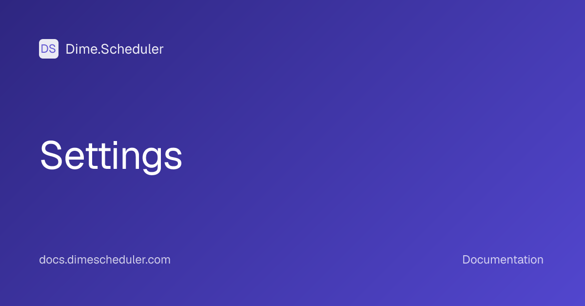 Settings | Dime.Scheduler