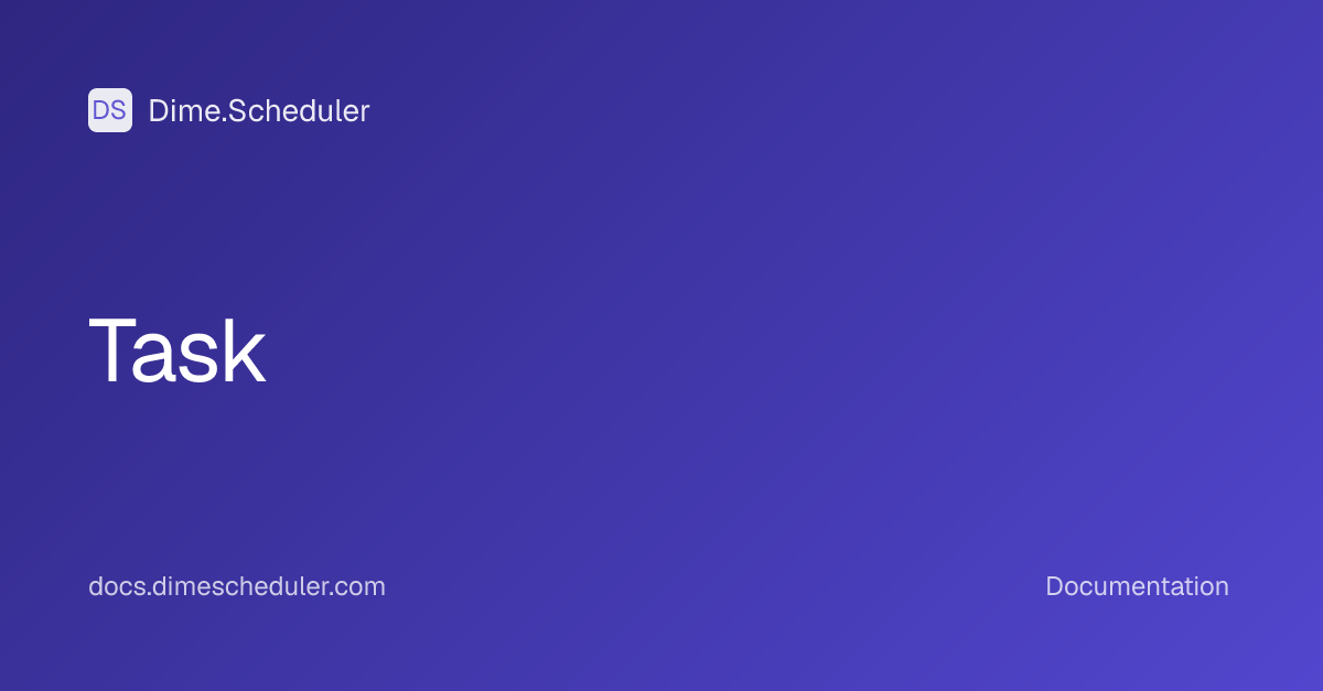 Task | Dime.Scheduler